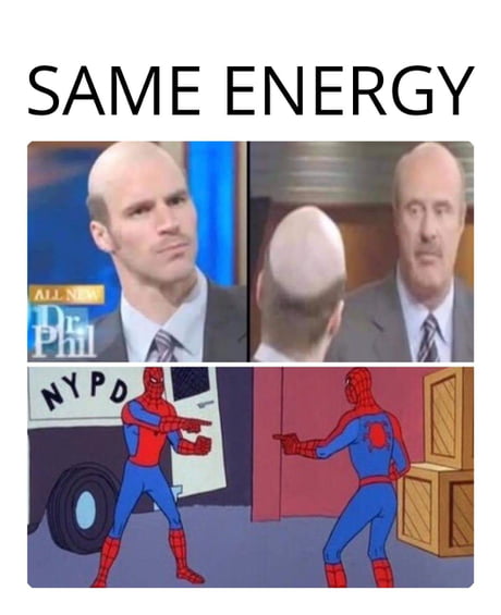 Same energy - 9GAG