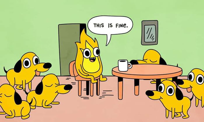 This is fine - 9GAG