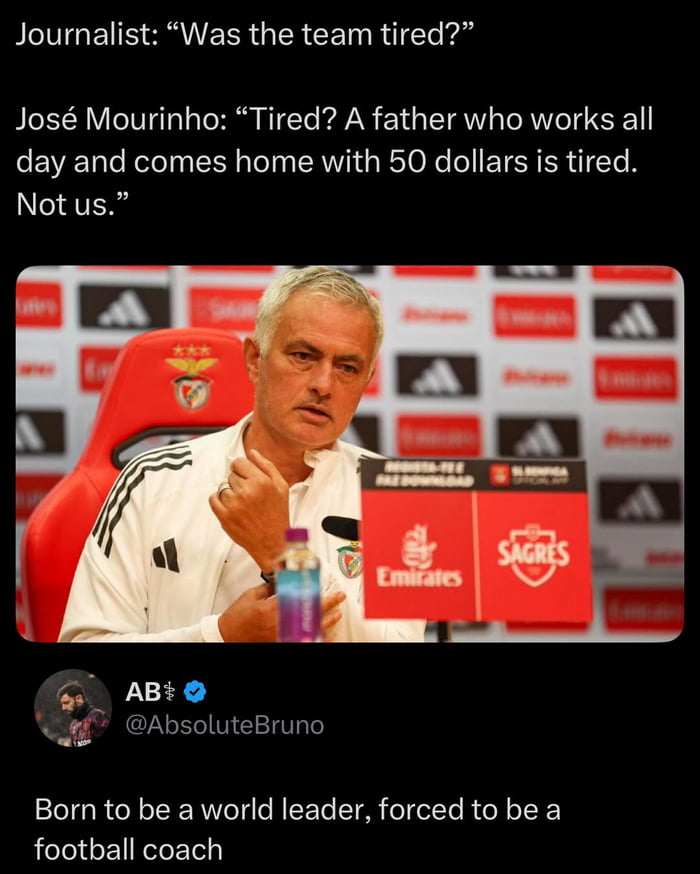 Mourinho dropping truth bombs like it's a tactical masterclass