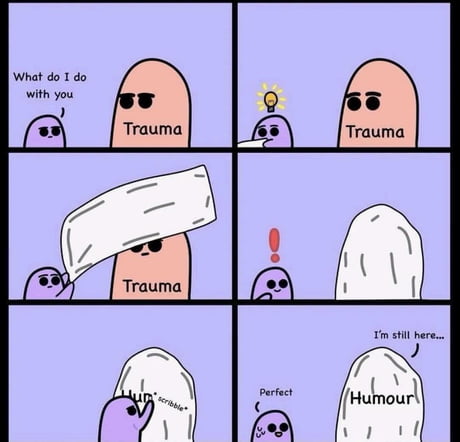 Best Funny disguised trauma Memes - 9GAG