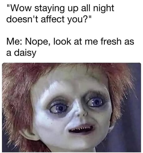 Best Funny allnighter Memes - 9GAG