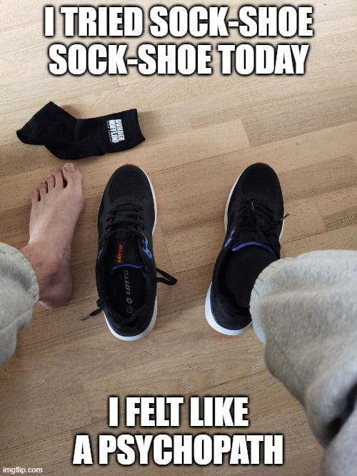 Socksock shoeshoe makes more sense 9GAG