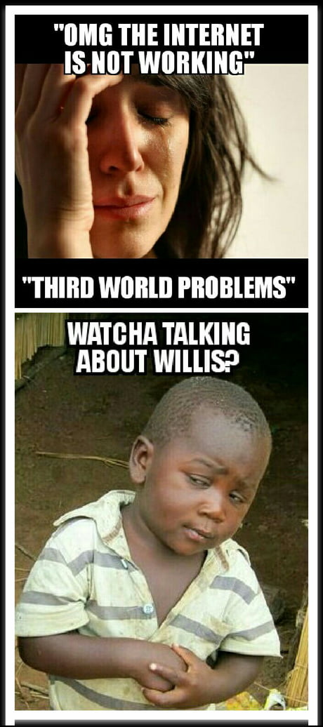 first world problems vs third world problems