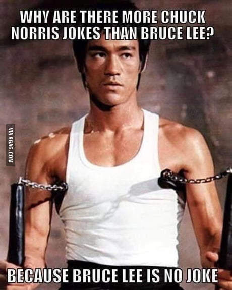Chuck Norris < Bruce Lee - 9GAG