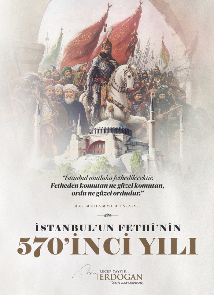 I congratulate the 570th anniversary of the Conquest of Constantinople ...