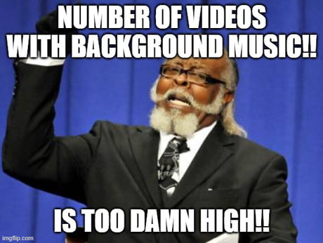 Best Funny background music Memes - 9GAG