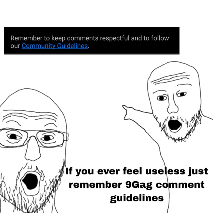 Please Do Some Respectful Comments To Prove Me Wrong 9gag