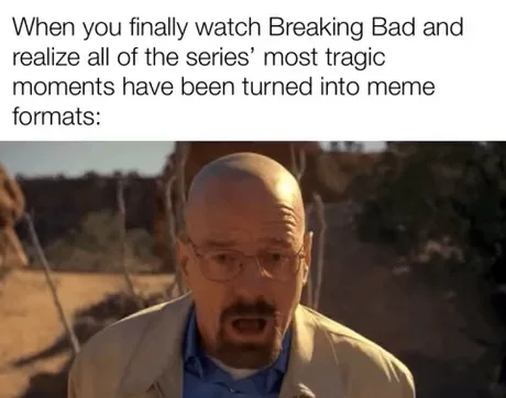 Breaking bad meme - 9GAG