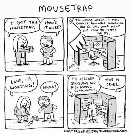 Trying Too Hard to Build a Better Mousetrap for your Audiences?