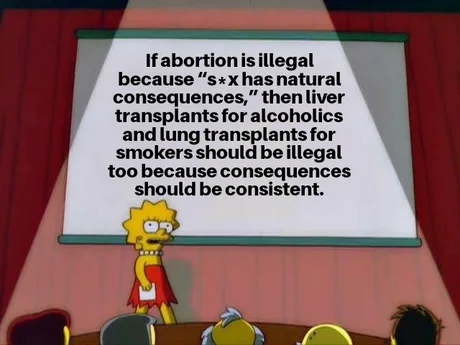 Abortion is illeagal because it is murder. Not because of consequences