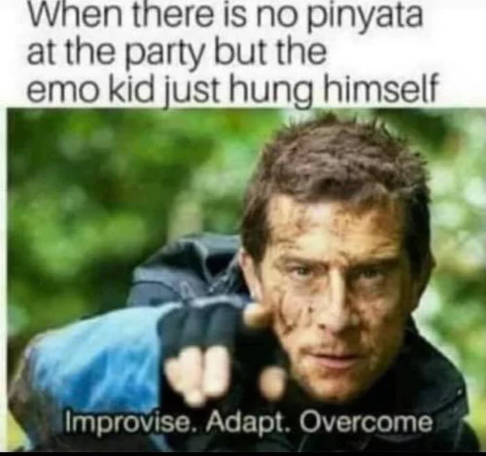 Give me your best memes! Dark Humor, Light humor or anything really
