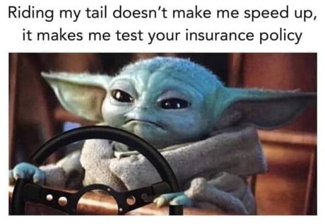 True Story I Either Take My Foot Off The Gas And Slow Down Super Slow Or