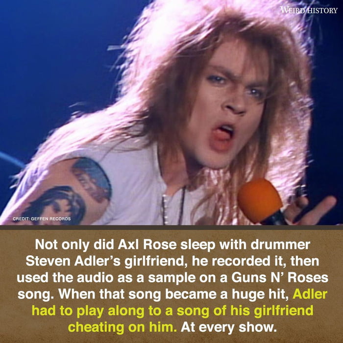 Axl needs to be smacked on the head with a guitar