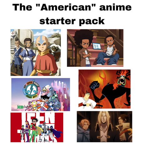 American cartoons counted as anime” Starter pack: : r/starterpacks