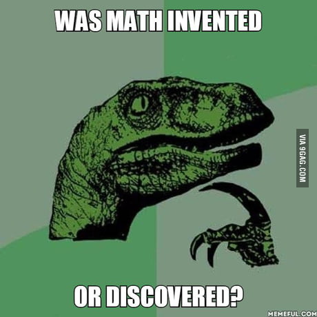is math discovered or invented is math discovered or invented
