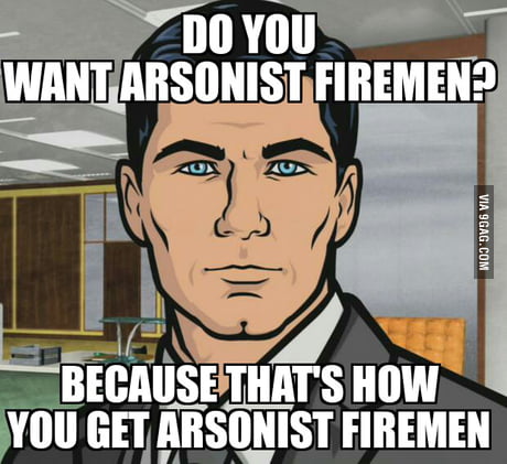 Radio DJ saying firemen shouldn't be paid unless they are actively fighting  a fire, even if they are at the station. - 9GAG