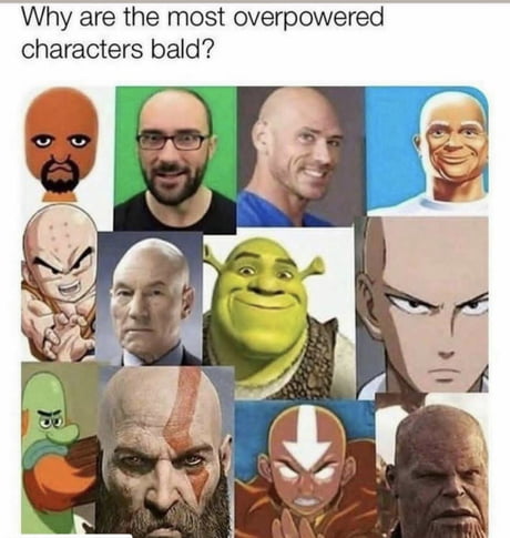 Why are the most overpowered characters bald? - 9GAG