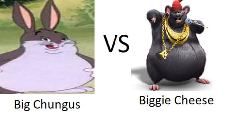 biggie cheese biggie cheese - Chungus