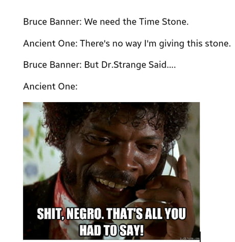 That S All You Gotta Do Is Say That One Time Title Here - 9Gag