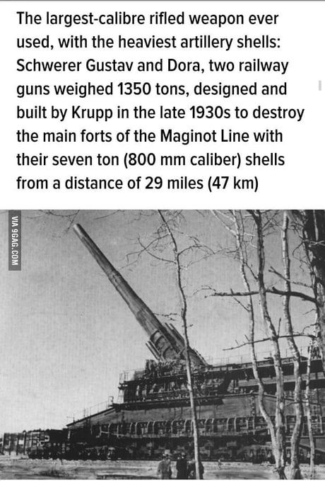 800 mm shell, used by Schwerer Gustav and Dora. Largest gun in history. -  9GAG