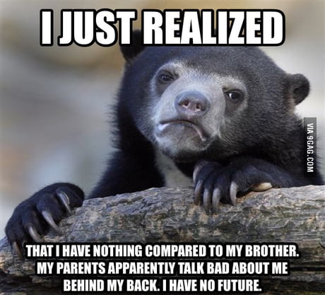 Feel Like I Have Done Nothing In My Life I Failed Myself 9gag
