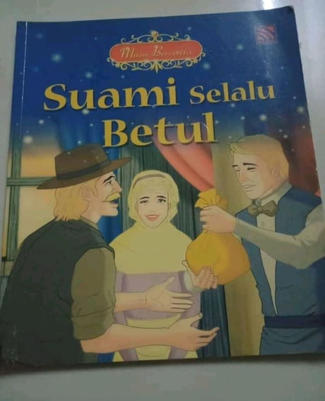 Seorang isteri tak akan bacakan buku ni untuk anak anak dia. Kalau 