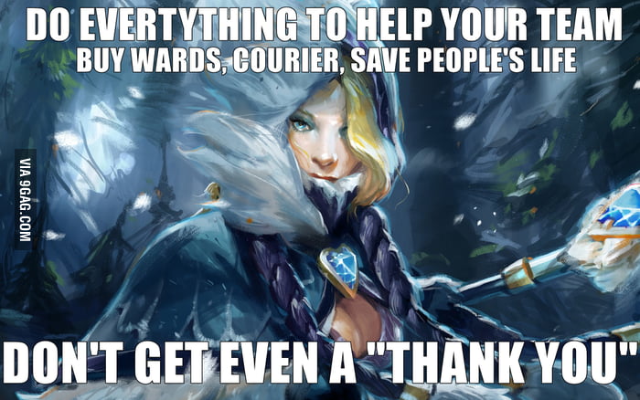 My Thanks To All Who Play Supp In Games Like Me Have U Said Thank You To Ur Supp Today It S Make Difference 9gag