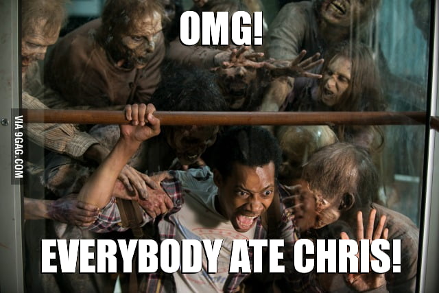 Everybody Ate Chris! - 9GAG