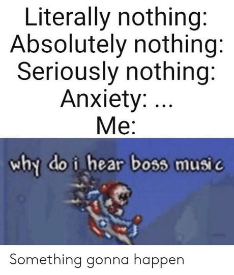 Why do I hear boss music? - 9GAG