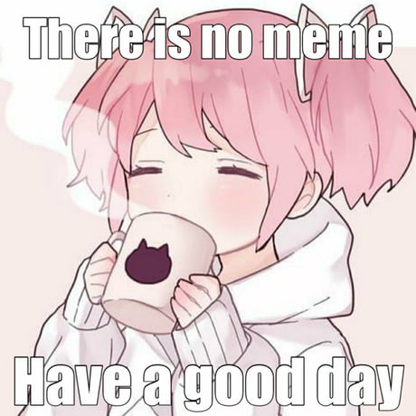 Have A Nice Day 9gag