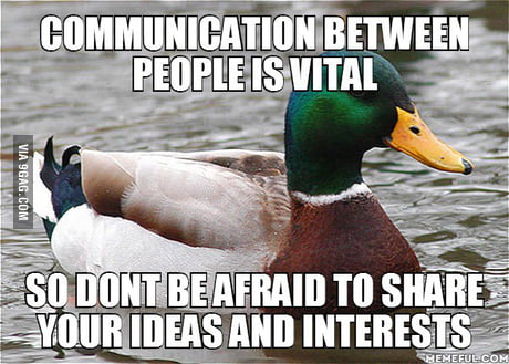 Speak Up People Can T Read Your Mind You Know 9gag