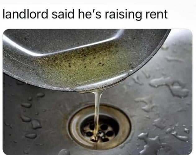 Landlord said he's raising rent - 9GAG