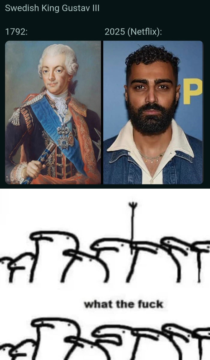 Netflix just casted A. Abdallah as the Swedish king in a new period drama. These casting choices from movie companies are getting a bit ridiculous. Last month it was BBC making Earl Morcar - an Anglo-Saxon warrior in 11th century England - black in their historical series.