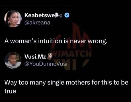 If history has taught us anything - IS THAT FEMALE INTUITION IS WRONG MOST OF THE TINE