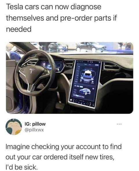 Imagine how that Tesla is going to feel when my card gets declined