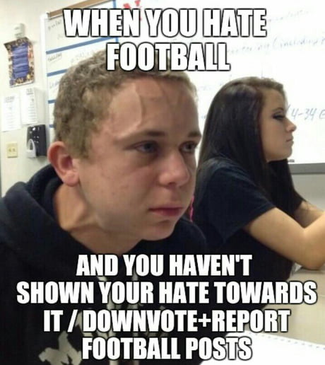 hate football meme