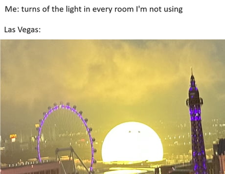 Best Funny las vegas sphere Memes - 9GAG