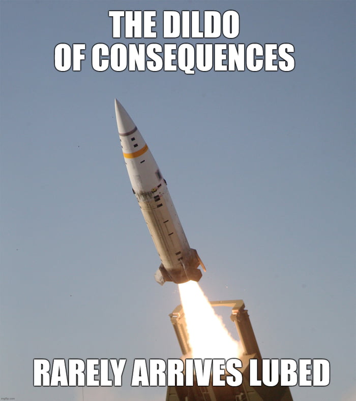 The Dildo Of Consequences 9gag