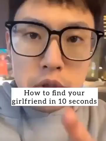 How to find your girlfriend in 10 secs