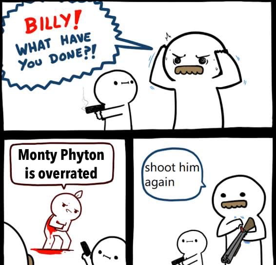Billy, bring forth the holy hand grenade