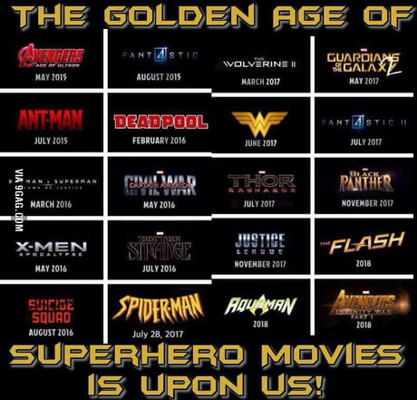 Golden Age Of Superhero Movies 2015 2019 Damn Excited 9gag