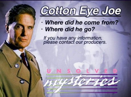 Best Funny cotton eye joe Memes - 9GAG