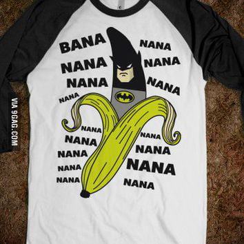 Banananananananana BATMAN! - 9GAG