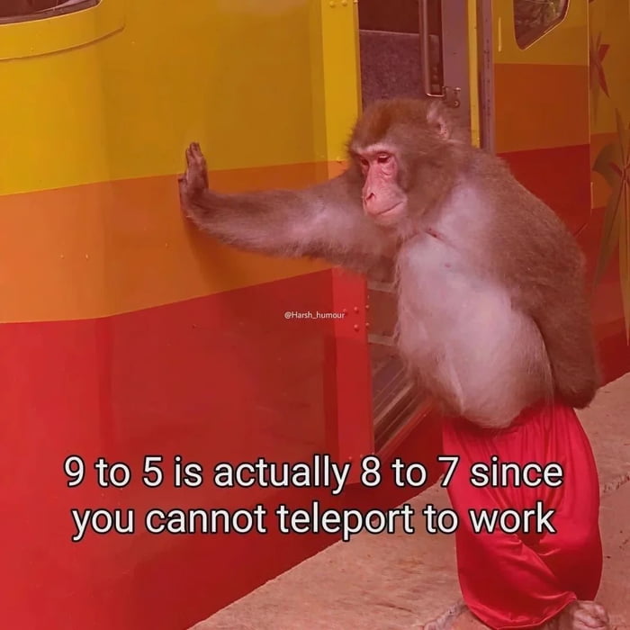 Sadly 9-5 is actually pretty good