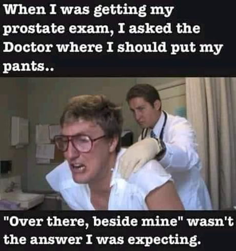 Still need that prostate exam - 9GAG
