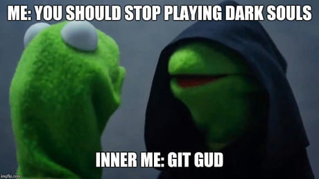 Git gud - 9GAG