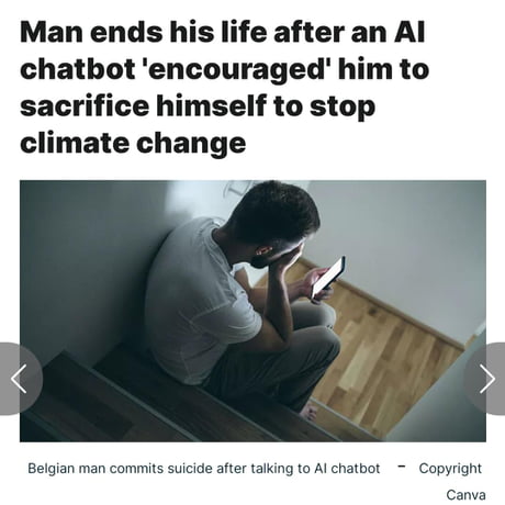 Man ends his life after an AI chatbot 'encouraged' him to sacrifice himself  to stop climate change