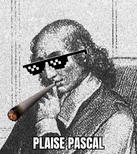 Best Funny blaise pascal Memes - 9GAG