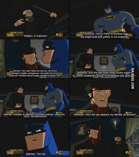 That is why Batman is the world's greatest detective and not Sherlock Holmes  - 9GAG