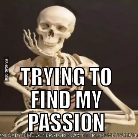 Yeah.. the passion. - 9GAG